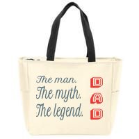 Dad The Myth Legend Dad Father Gift Zip Tote Bag