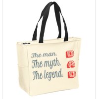Dad The Myth Legend Dad Father Gift Zip Tote Bag