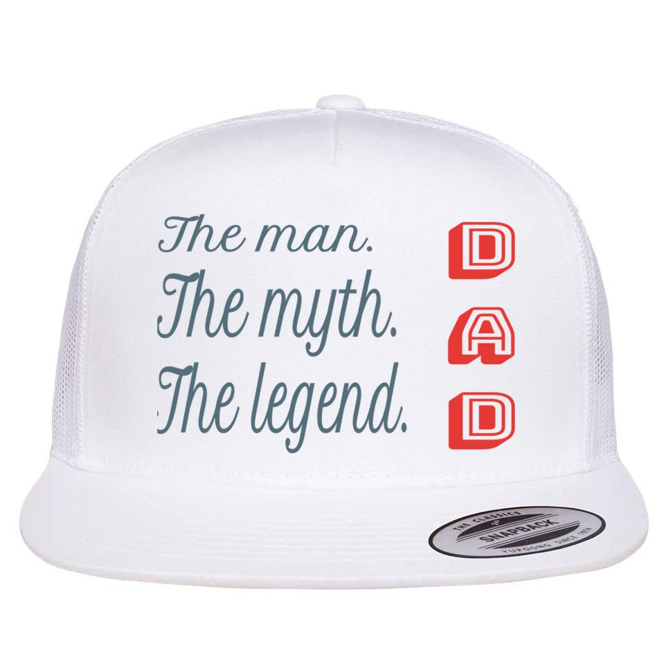 Dad The Myth Legend Dad Father Gift Flat Bill Trucker Hat