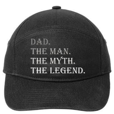 Dad The Man The Myth The Legend 7-Panel Snapback Hat