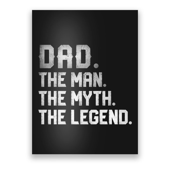 Dad The Man The Myth The Legend Fathers Day Daddy Poster