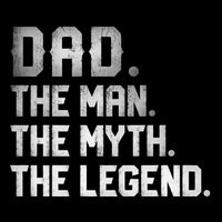 Dad The Man The Myth The Legend Fathers Day Daddy Poster