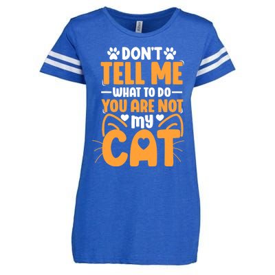 Don't Tell Me What To Do You Are Not My Cat Enza Ladies Jersey Football T-Shirt