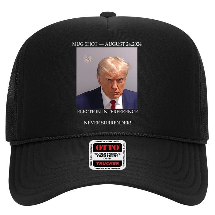 Donald Trump Mug Shot August 24 2024 Election Interference High Crown Mesh Back Trucker Hat