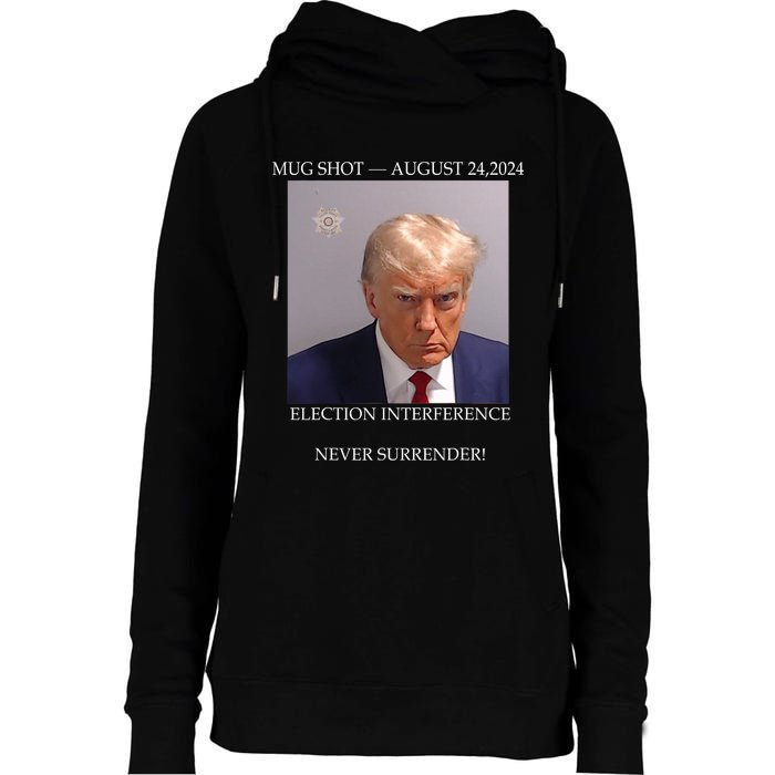 Donald Trump Mug Shot August 24 2024 Election Interference Womens Funnel Neck Pullover Hood