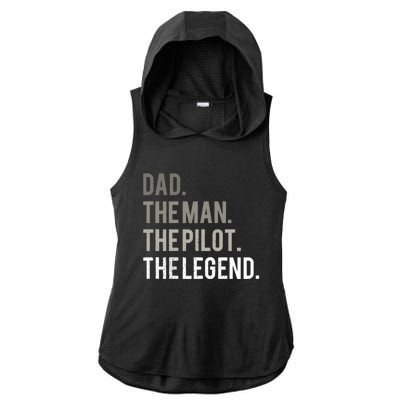 Dad The Man The Pilot The Legend Father Aviation Gift Ladies PosiCharge Tri-Blend Wicking Draft Hoodie Tank