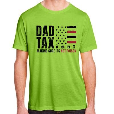 Dad Tax Making Sure ItS Not Poison Usa Flag Adult ChromaSoft Performance T-Shirt