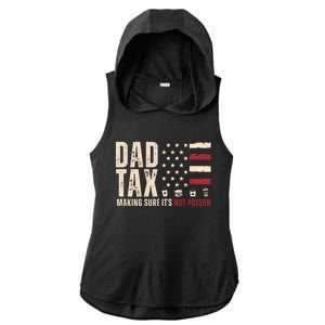 Dad Tax Making Sure ItS Not Poison Usa Flag Ladies PosiCharge Tri-Blend Wicking Draft Hoodie Tank