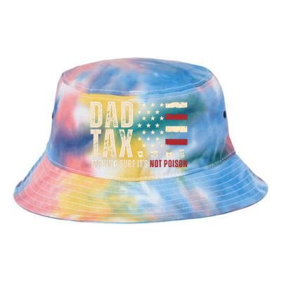 Dad Tax Making Sure ItS Not Poison Usa Flag Tie Dye Newport Bucket Hat