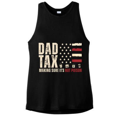 Dad Tax Making Sure ItS Not Poison Usa Flag Ladies PosiCharge Tri-Blend Wicking Tank