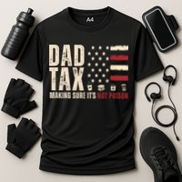 Dad Tax Making Sure ItS Not Poison Usa Flag Performance Shirt