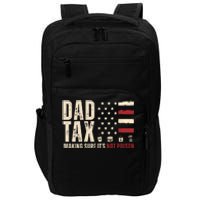 Dad Tax Making Sure ItS Not Poison Usa Flag Impact Tech Backpack