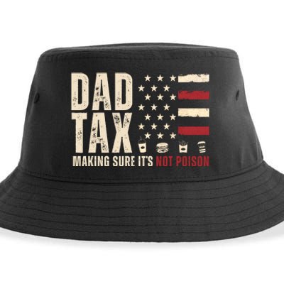 Dad Tax Making Sure ItS Not Poison Usa Flag Sustainable Bucket Hat