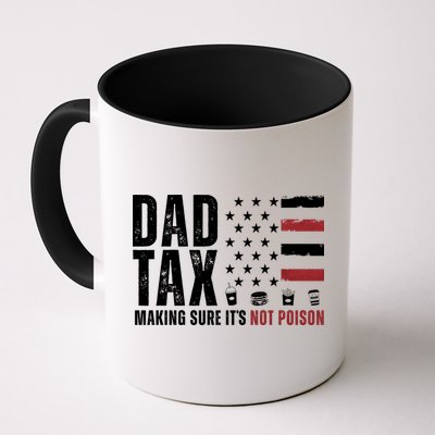 Dad Tax Making Sure ItS Not Poison Usa Flag Mug
