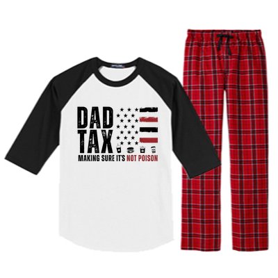 Dad Tax Making Sure ItS Not Poison Usa Flag Raglan Sleeve Pajama Set