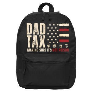 Dad Tax Making Sure ItS Not Poison Usa Flag 16 in Basic Backpack