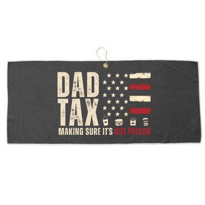 Dad Tax Making Sure ItS Not Poison Usa Flag Large Microfiber Waffle Golf Towel