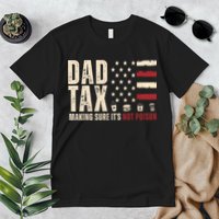 Dad Tax Making Sure ItS Not Poison Usa Flag Premium T-Shirt