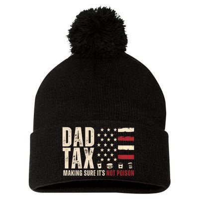 Dad Tax Making Sure ItS Not Poison Usa Flag Pom Pom 12in Knit Beanie