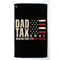 Dad Tax Making Sure ItS Not Poison Usa Flag Golf Towel