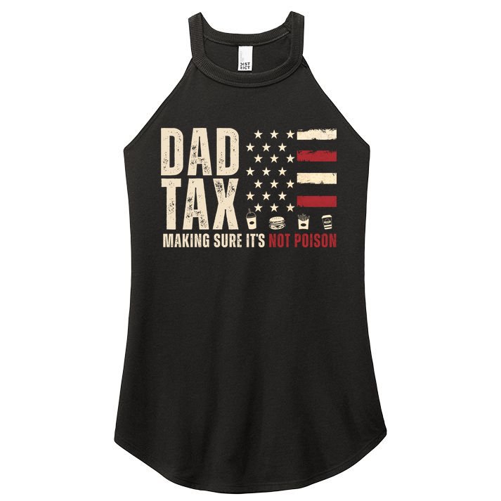 Dad Tax Making Sure ItS Not Poison Usa Flag Women's Perfect Tri Rocker Tank