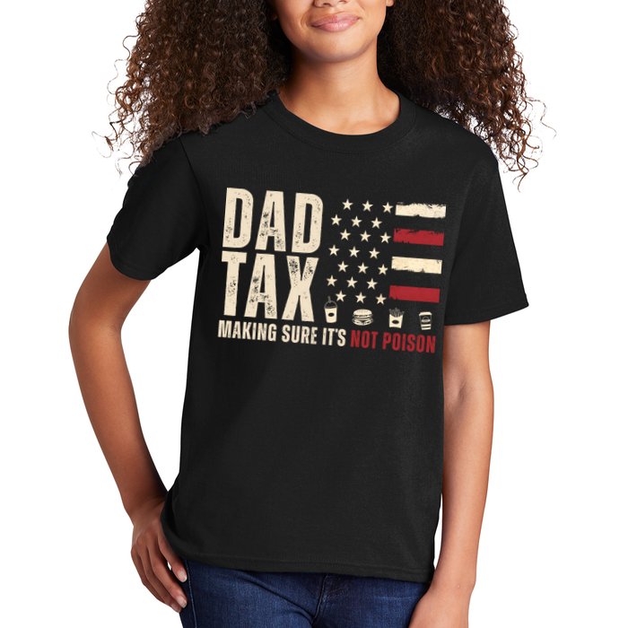 Dad Tax Making Sure ItS Not Poison Usa Flag Kids T-Shirt