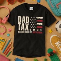 Dad Tax Making Sure ItS Not Poison Usa Flag Kids T-Shirt