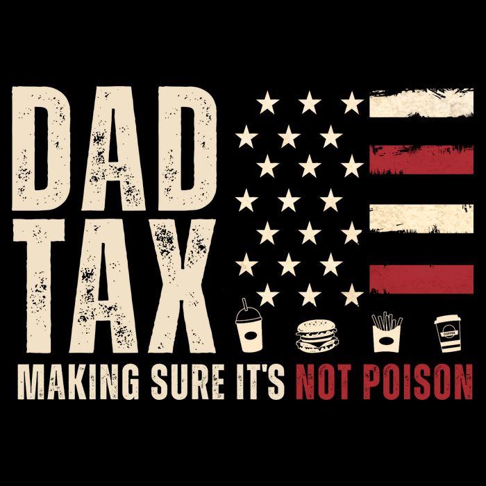 Dad Tax Making Sure ItS Not Poison Usa Flag Kids T-Shirt