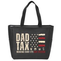 Dad Tax Making Sure ItS Not Poison Usa Flag Zip Tote Bag