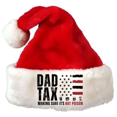 Dad Tax Making Sure ItS Not Poison Usa Flag Premium Christmas Santa Hat