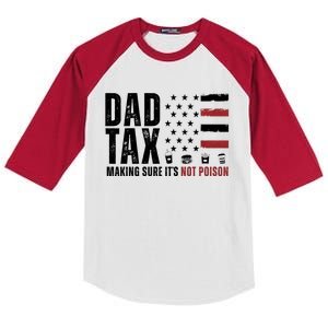 Dad Tax Making Sure ItS Not Poison Usa Flag Kids Colorblock Raglan Jersey