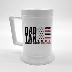 Dad Tax Making Sure ItS Not Poison Usa Flag Beer Stein