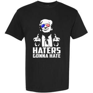 Donald Trump Middle Finger Funny Haters Gonna Hate President Garment-Dyed Heavyweight T-Shirt