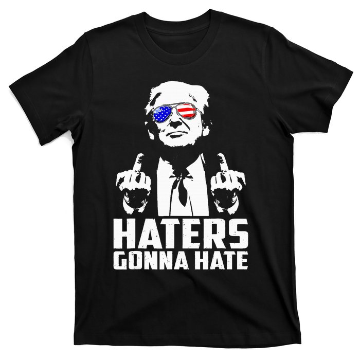 Donald Trump Middle Finger Funny Haters Gonna Hate President T-Shirt