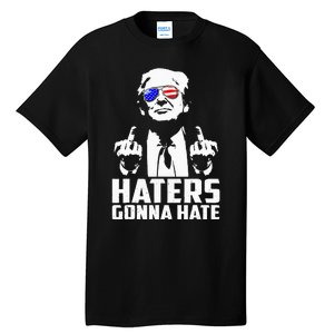 Donald Trump Middle Finger Funny Haters Gonna Hate President Tall T-Shirt