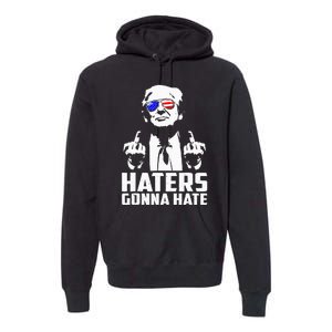 Donald Trump Middle Finger Funny Haters Gonna Hate President Premium Hoodie