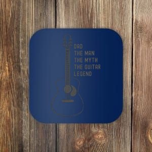 Dad The Man The Myth The Guitar Legend Guitar Dad Coaster