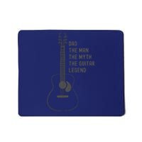 Dad The Man The Myth The Guitar Legend Guitar Dad Mousepad