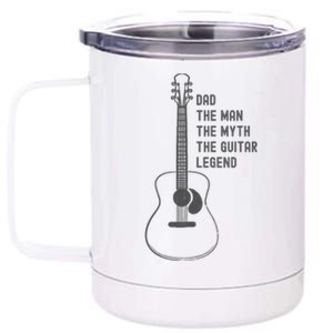 Dad The Man The Myth The Guitar Legend Guitar Dad 12 oz Stainless Steel Tumbler Cup