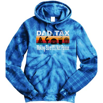 Dad Tax Making Sure ItS Not P.O.I.S.O.N Tie Dye Hoodie