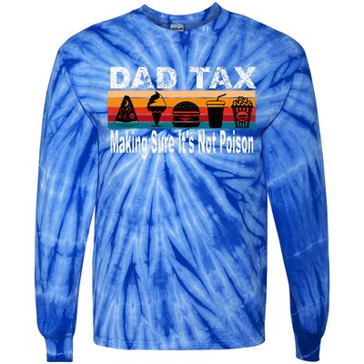 Dad Tax Making Sure ItS Not P.O.I.S.O.N Tie-Dye Long Sleeve Shirt