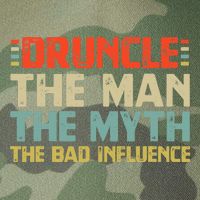 Druncle The Man The Myth The Bad Influence Legacy Tie Dye Trucker Hat