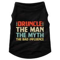 Druncle The Man The Myth The Bad Influence Doggie Tank