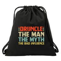 Druncle The Man The Myth The Bad Influence Drawstring Bag