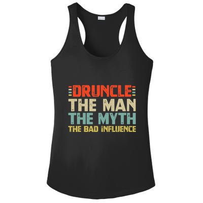 Druncle The Man The Myth The Bad Influence Ladies PosiCharge Competitor Racerback Tank