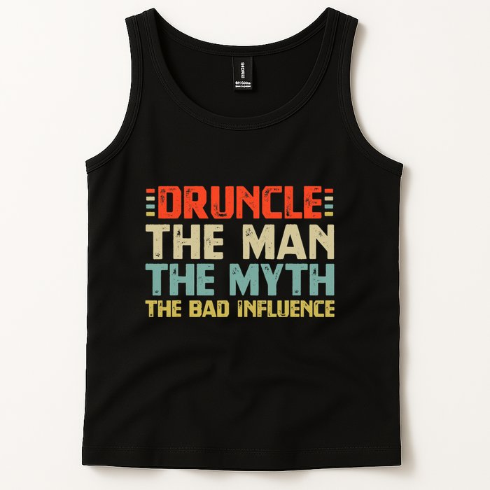 Druncle The Man The Myth The Bad Influence Tank Top