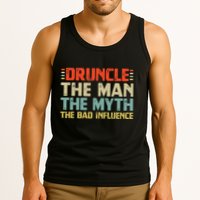 Druncle The Man The Myth The Bad Influence Tank Top
