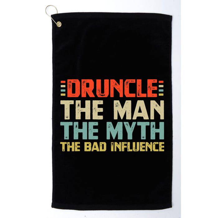 Druncle The Man The Myth The Bad Influence Golf Towel