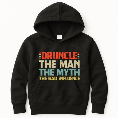 Druncle The Man The Myth The Bad Influence Kids Hoodie