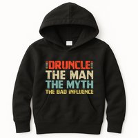 Druncle The Man The Myth The Bad Influence Kids Hoodie
